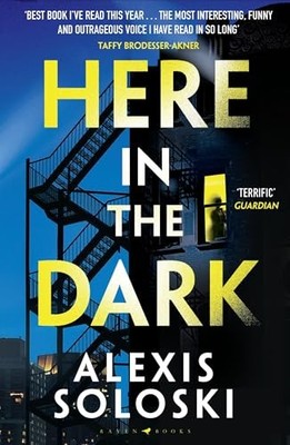 Alexis Soloski - Here in the Dark - Paperback - G245z