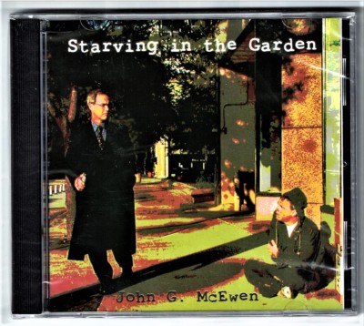 2003 JOHN G. McEWEN STARVING IN THE GARDEN RELIGIOUS GOSPEL CD NEW SEALED
