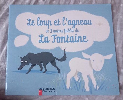Le loup et l'agneau et 3 autres fables de La Fontaine Par Jean de La