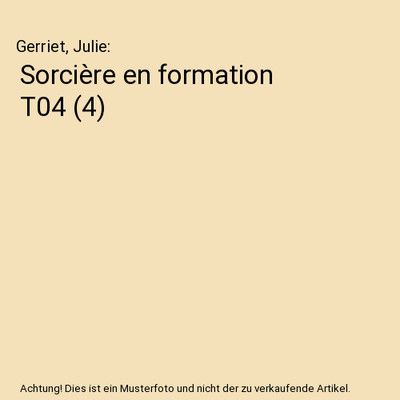 Sorcière en formation T04 [4], Gerriet, Julie