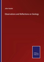Observations And Reflections On Geology John Hunter Taschenbuch Englisch 2022