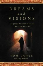 DREAMS AND VISIONS: Is Jesus Awakening the Muslim World? - Paperback - GOOD