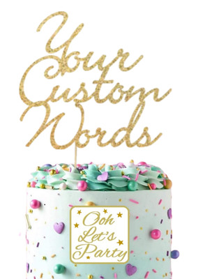 Extra großer Cake Topper, wählen Sie Ihre eigenen Worte & Farbe.