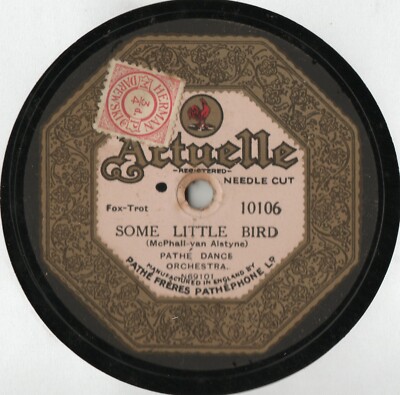 PATHE DANCE ORCHESTRA ACTUELLE 78 - SOME LITTLE BIRD - MOONBEAMS. EX+ CONDITION