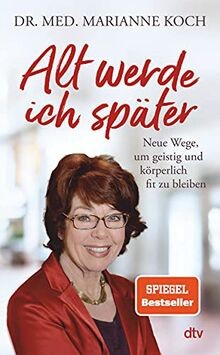 Alt werde ich später: Neue Wege, um geistig und kör... | Buch | Zustand sehr gut