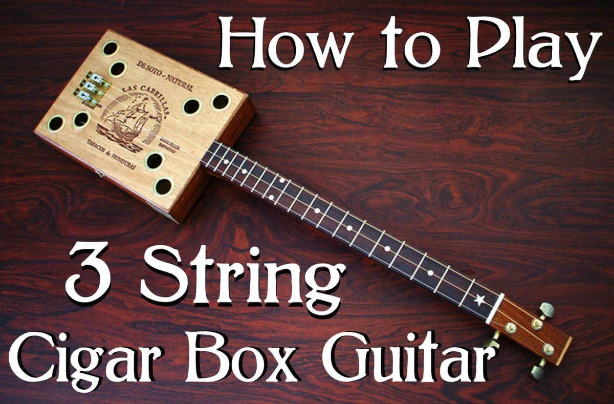 Play 3 String Guitar Easy Lessons Learn Cigar Box Blues CBG