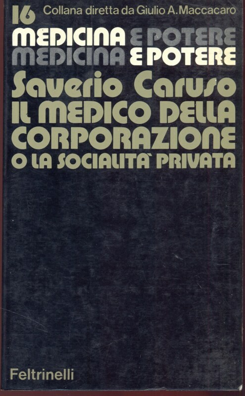 Immagine 1 - MEDICINA E POTERE 16 IL MEDICO DELLA CORPORAZIONE O LA SOCIALITA' PRIVATA