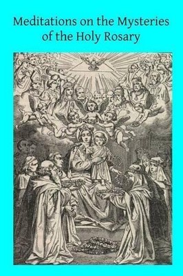 Father Monsabre Op Meditations on the Mysteries of the Holy Rosary (Taschenbuch)