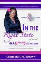 In The Right State Of Mind All Dreams Are Possible Christina M. Brown Buch 2012
