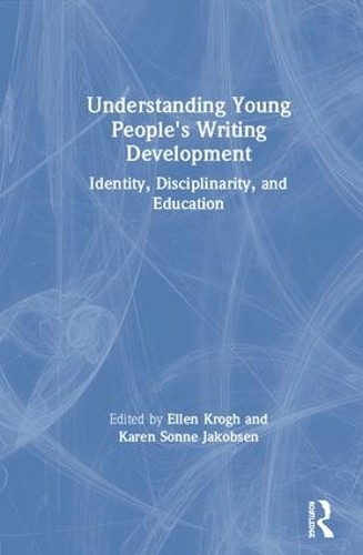 Understanding Young People's Writing Development by Ellen Kro... - 9781138541498