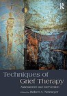 Techniques of Grief Therapy: Assessment and Intervention by Taylor & Francis Ltd (Paperback, 2015)