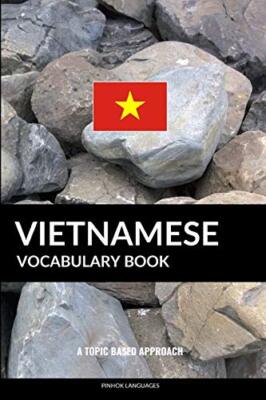 Vietnamese Vocabulary Book: A Topic Based Approach, Languages 9781090275271-,