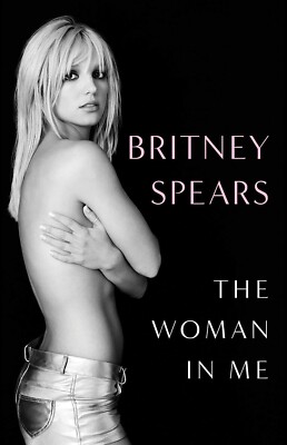 Britney Spears Book The Woman in Me (English, Paperback) Brand New