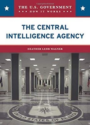 The Central Intelligence Agency Library Binding Heather Lehr Wagn