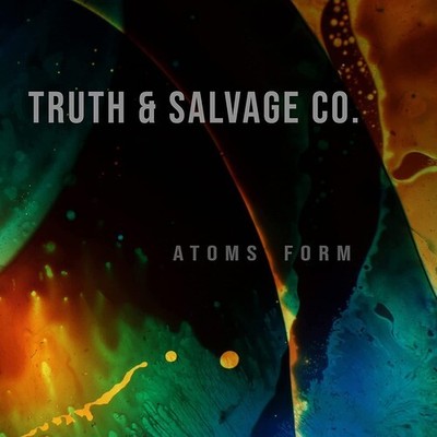 Truth & Salvage Co. - Atoms Form [New Vinyl LP]