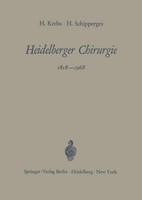 Heidelberger Chirurgie 1818-1968 Heinrich Schipperges