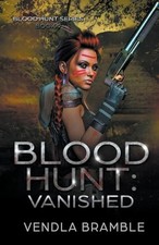 Blood Hunt: Vanished -  NEW Vendla Bramble 2024-02-19