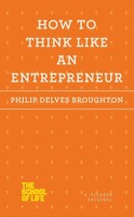 Philip Delves Broughton | How To Think Like An Entrepreneur | Taschenbuch (2016)