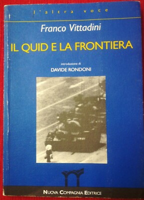 IL QUID E LA FRONTIERA - FRANCO VITTADINI - NEUER VERLAG - 1994