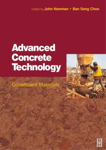 Advanced Concrete Technology 1 Constituent Materials Newman Choo Hardback