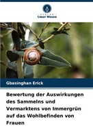 Bewertung Der Auswirkungen Des Sammelns Und Vermarktens Von ImmergrüN Auf Das...