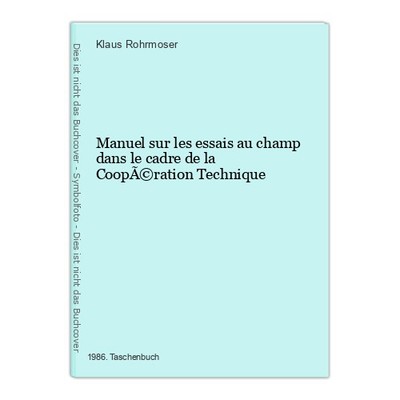 Manuel sur les essais au champ dans le cadre de la CoopÃ ration Technique Klaus 