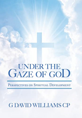 Under the Gaze of God: Perspectives on Spiritual Develo -  NEW G David William 2