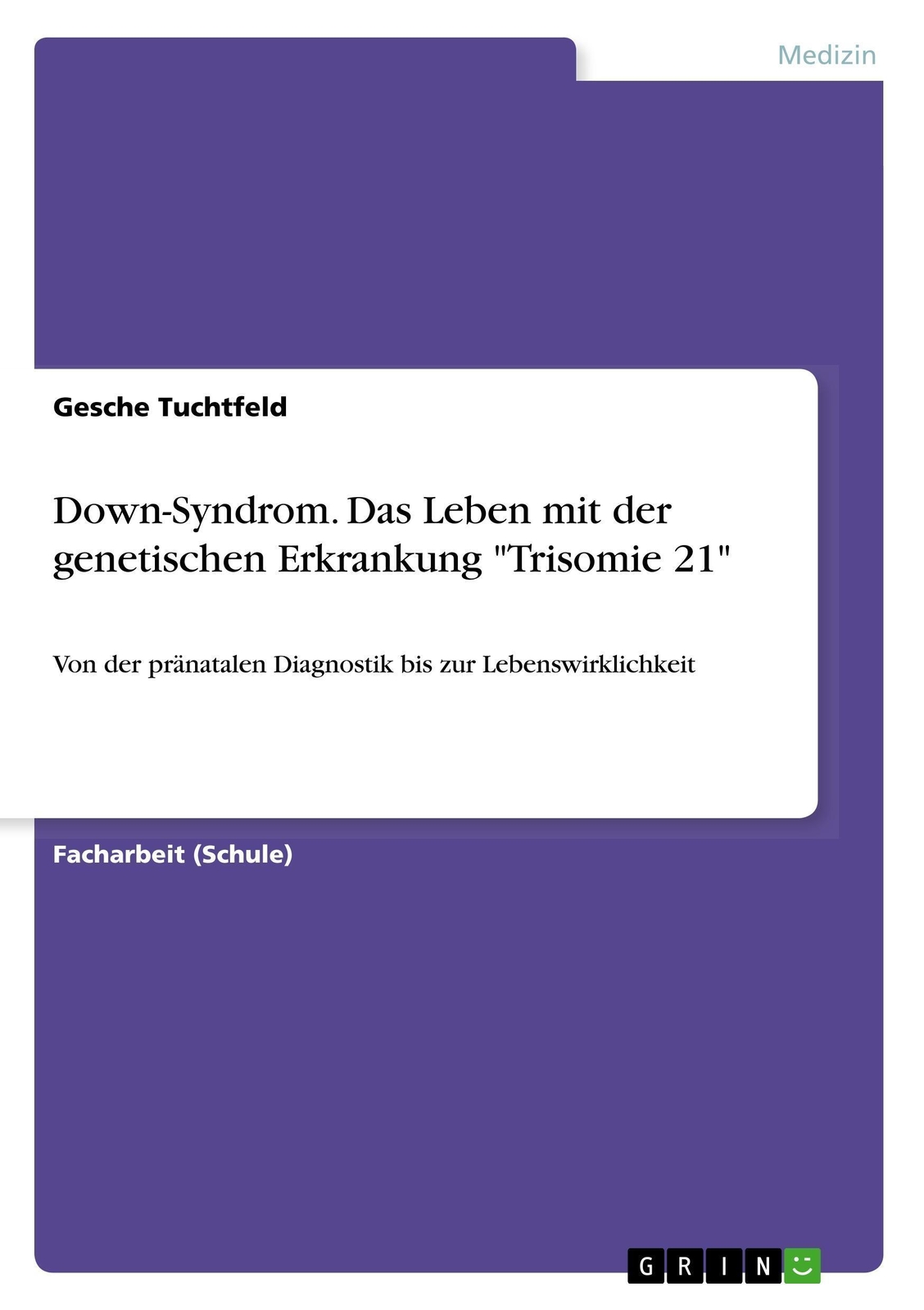 Thumbnail - Gesche Tuchtfeld | Down-syndrom. Das Leben Mit Der Genetischen