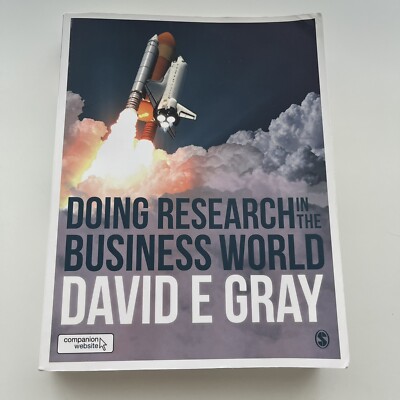 Doing Research in the Business World - Softcover Textbook By David Gray (2017)
