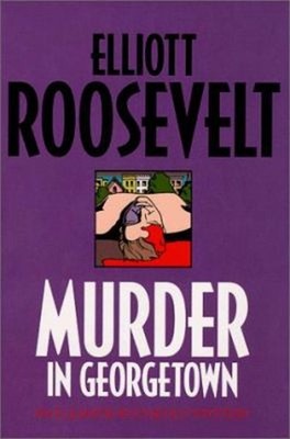 Murder in Georgetown Hardcover Elliott Roosevelt