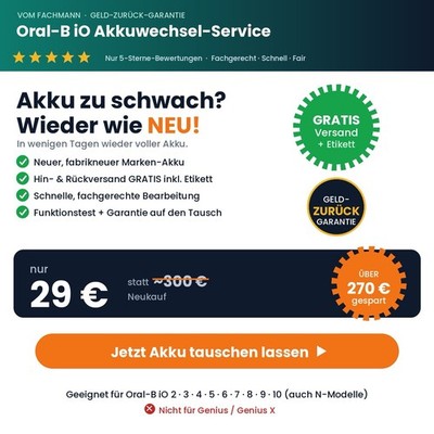 Oral-B iO Akkuwechsel Akkutausch iO 2 3 4 5 6 7 8 9 10 N Reparatur Service