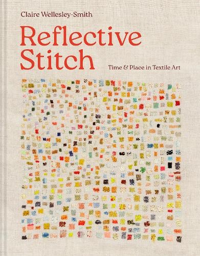 Reflective Stitch by Claire Wellesley-Smith - 9781849947541
