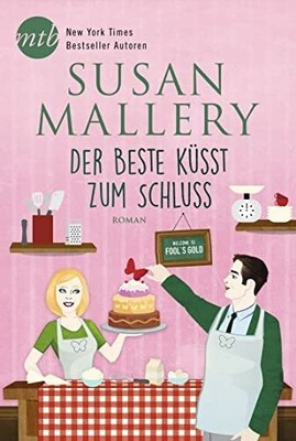 Der Beste küsst zum Schluss: Roman (Fool's Gold) Buch MIRA Taschenbuch