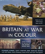 Britain at War in Colour Stewart, Wood, Adrian, Blake, Gill, Cart