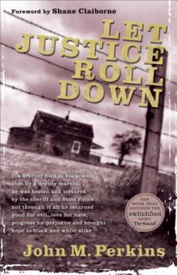 Let Justice Roll Down by John M. Perkins
