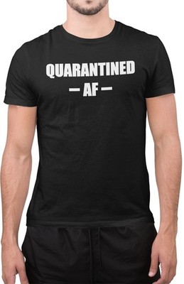 Lustiges T-Shirt Quarantäne AF sarkastisch Social Distancing Bewusstsein
