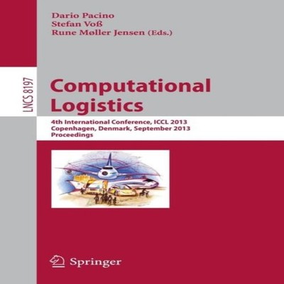 Computational Logistics 4th International Conference ICCL 2013 Co