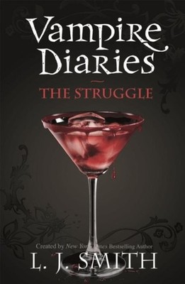 The Vampire Diaries: The Struggle L. J. Smith