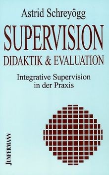 Supervision, Didaktik und Evaluation von Astrid Schreyögg | Buch | Zustand gut