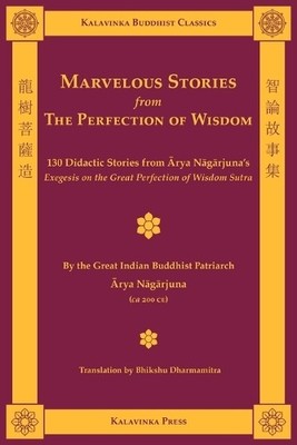 Arya Nagarjuna Marvelous Stories from the Perfection of Wisdom (Taschenbuch)