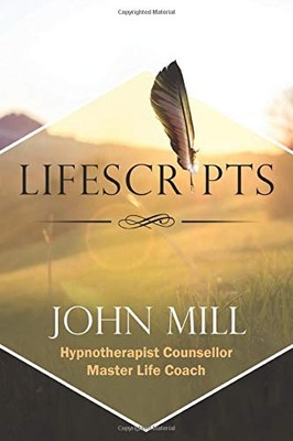 LifeScripts.: Life advice. Self hypnosis for change plu by Mill, John 1794611363