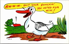 Postcard Political Humor Duck Quit Quackin You voted for him Laff Gram