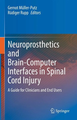 Gernot Müller-Putz (u. a.) | Neuroprosthetics and Brain-Computer Interfaces...
