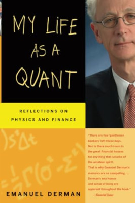 My Life as a Quant: Reflections on Physics and Finance - Paperback NEW Derman, E