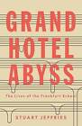 Grand Hotel Abyss: The Lives of the Frankfurt School by Stuart Jeffries (Hardback, 2016)