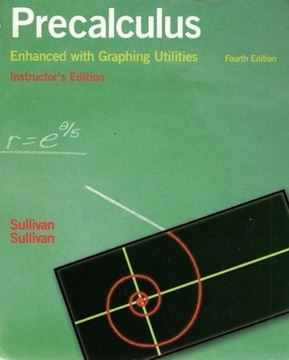 Precalculus Enhanced with Graphing Utilities 4th Edition Instructor's Editio...