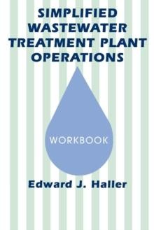 Simplified Wastewater Treatment Plant Operations Workbook Edward 