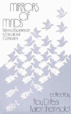 Mirrors of Minds: Patterns of Experience in Educational Computing (Cognition an