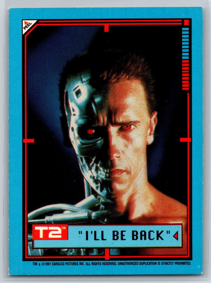 1991 Topps Terminator 2 Stickers Arnold Schwarzenegger I'll Be