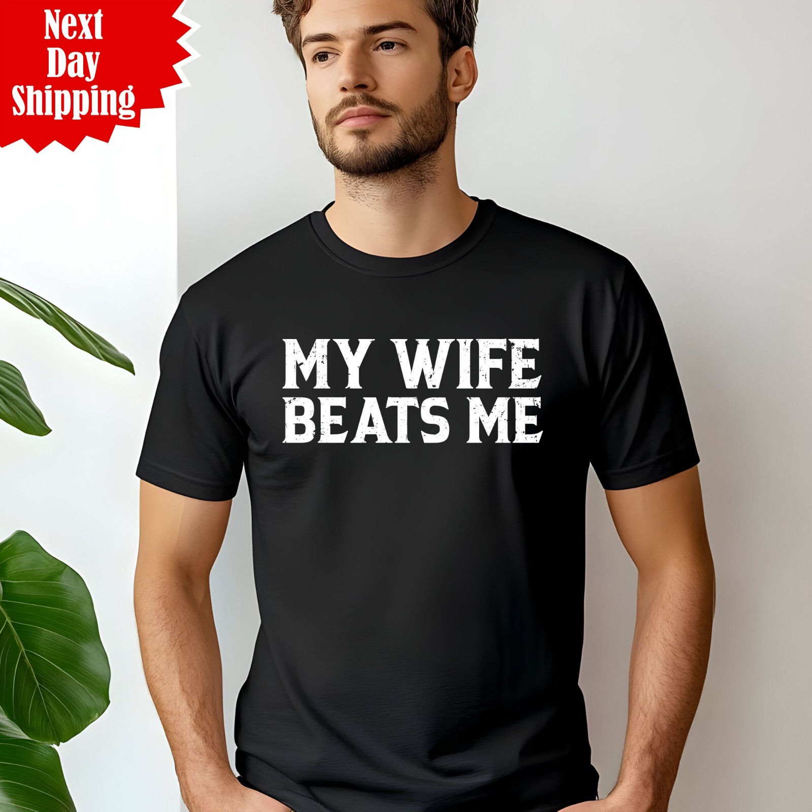 Men's Funny T Shirt My Wife Beats Me Printed Sarcastic Humor Anniversary Tee Top